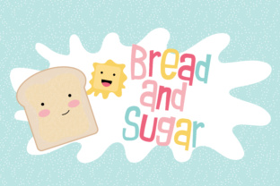 Bread and Sugar: A Font That Brings Warmth to Your Campaigns